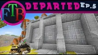 FTB Departed Tutorial:  Building Castle Base  (Departed Modpack Let's Play Ep.5)