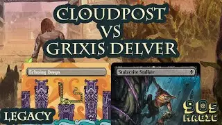 Cloudpost vs Grixis Delver [Legacy $2000 Round 1]