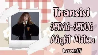 Transisi Jedag-jedug Alight Motion🦋✨