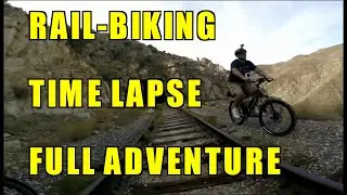 Rail-Biking the Impossible Railroad - Time Lapse - Full Adventure - The Rocket Scientist
