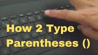 How to Type Parentheses () -- Keyboarding for Coders