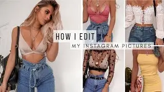 How I Edit My Instagram Pictures | Fashion Influx