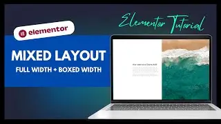 Mixed Layout: Fullwidth + Boxed Layout mit Elementor – Tutorial deutsch 2024