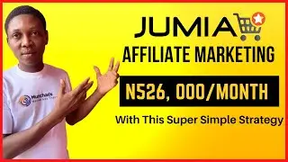 Jumia Affiliate Marketing For Beginners - Make 526, 000 Every Month on Jumia