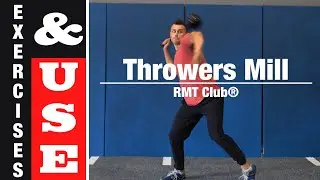 Throwers Mill  - Exercises & Use - RMT® Club