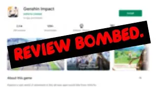 Genshin Impact got Review Bombed..