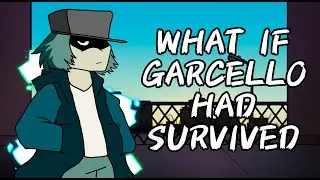 What if Garcello had survive in GATS