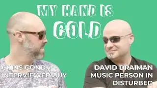 Disturbed Interview on Wrestling, David and Goliath & Hot Cocoa  - My Hand Is Cold #006