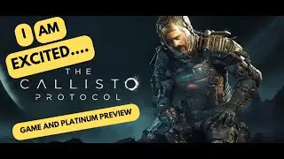 Callisto Protocol Game & Platinum Preview
