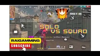 Free Fire Solo vs Squad || Full Rush Game || @raigamming123
