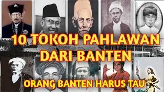 10 PAHLAWAN INDONESIA DARI TANAH BANTEN | Sejarah Banten
