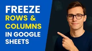 How to Freeze Rows and Columns in Google Sheets - 2025