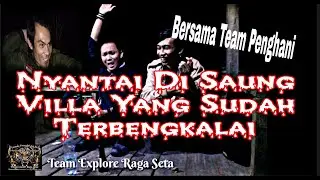 The Penghani's Casual Chat || Saung In Abandoned Villa