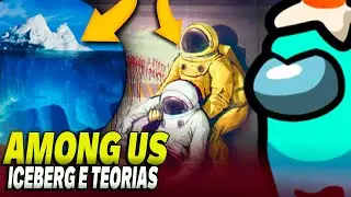 ICEBERG de AMONG US - Todas as TEORIAS do jogo - [CREEPYPASTA]