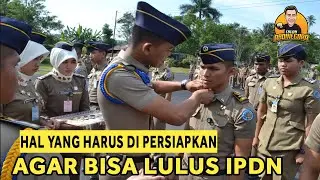 HAL YANG HARUS DI PERSIAPKAN AGAR BISA LULUS IPDN