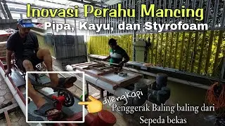 ide kreatif Membuat Perahu mancing dari pipa dilengkapi penggerak baling baling dari sepeda bekas
