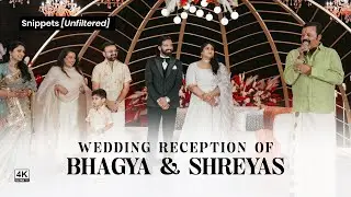 Unfiltered Snippets from the Magnificent Wedding Reception of Bhagya and Shreyas | 4K Cinematic Film