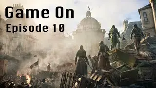 Is Assassin's Creed Unity the best AC game ever? - Game On Episode 10