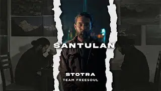 SANTULAN | STOTRA | TEAM FREESOUL