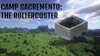 Camp Sacramento: Episode 11- The Rollercoaster
