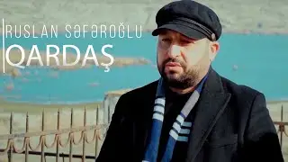 Ruslan Seferoglu - Qardas 2021
