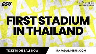 Rajdamnern Stadium : FIRST STADIUM IN THAILAND