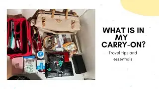 What is in my carry- on bag. Travel tips and essentials.