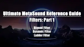 Ultimate MetaSound Reference Guide: Filters Part 1