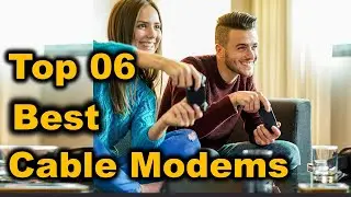 Best Cable Modems 2021- 2022 ||Top 6 Best Cable Modems Reviews
