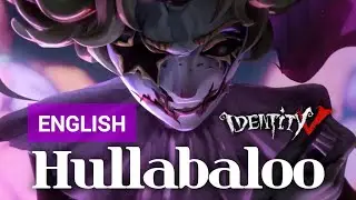 [ENGLISH] HULLABALOO Acrobat Hunter Form Background Story Identity V