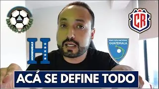 HONDURAS, NICARAGUA, COSTA RICA, Y GUATEMALA: ¿QUÉ NECESITAN PARA CLASIFICAR?