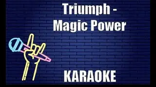 Triumph - Magic Power (Karaoke)
