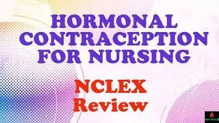 NCLEX Review + Hormonal Contraception for Nursing NCLEX Prep + ADAPT NCLEX