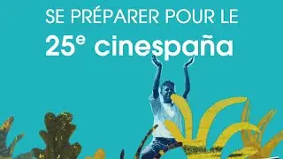 Cinespaña 2020 : Se préparer à venir au festival