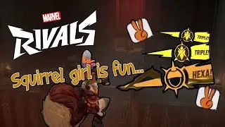 Marvel Rivals - Squirrel girl is fun... change my mind. *compilation*