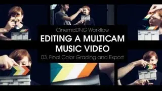03. CinemaDNG Workflow: Editing a  Multicam Music Video - DaVinci Resolve 9 and Premiere Pro CC