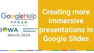 Creating more immersive presentations in Google Slides