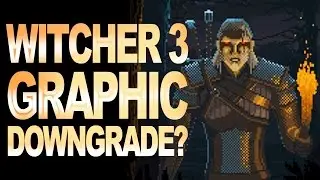 The Witcher 3 graphics downgraded? Screenshot comparison & all details!!