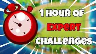 How many EXPERT Challenges can I beat in an HOUR??? | BTD 6