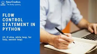 Flow control statement in python (If, if-else, for loop, while loop)