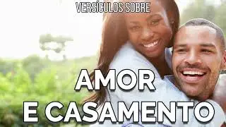 VERSÍCULOS PARA CASAMENTOS- AMOR