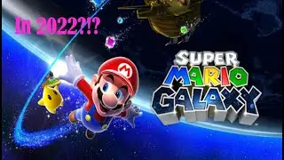 Mario Galaxy In 2022? | VOD #1