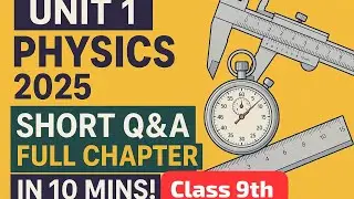 Class 9 Physics 2025 | Unit 1 | Fundamental Quantities & Measurement | Exercise Short Questions