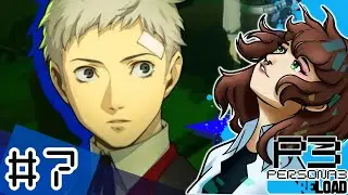 Aki's Missing Out | Persona 3 Reload - First Playthrough [7]