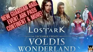 Lost Ark December 13th PATCH NOTES ~NEW CONTINENT VOLDIS, NEW SKINS, NEW EVENT AND ARK PASS!~