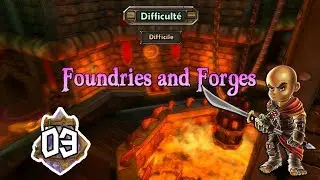 Dungeon Defenders 1 E03 - Fonderies et forges [FR]