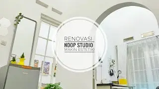 Renovasi Ndop Studio: Jadi Makin Estetik dan Fungsional! Ada Kamar Sholatnya!