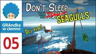 Don't Sleep With The Fishes PL #5 | Z mewami też lepiej nie spać! D: