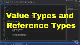 Value Types and Reference Types in C#