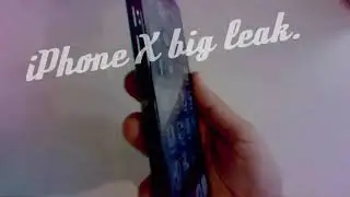 iPhone X big leak (employee of apple daughter )